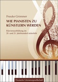 Cover: Wie Pianisten zu K&uuml;nstlern werden - Deutsche Literatur- und Verlagsgesellschaft