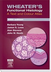 Enlarge image Cover: Wheater's Functional Histology: A Text and Colour Atlas - Churchill Livingstone