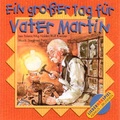 Cover: Ein gro&szlig;er Tag f&uuml;r Vater Martin - ABAKUS Musik