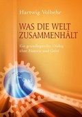Cover: Was die Welt zusammenh&auml;lt - Via Nova