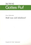 Cover: Muss man sich bekehren? - Oekumenischer Vlg