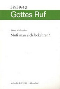 Enlarge image Cover: Muss man sich bekehren? - Oekumenischer Vlg