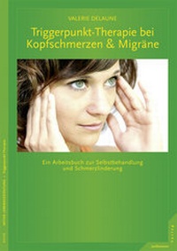 Abbildung von: Triggerpunkt-Therapie bei Kopfschmerzen und Migräne - Junfermann