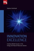 Cover: Innovation Excellence: Creating Market Success in the Energy and Natural Resources Sectors - mi-Wirtschaftsbuch