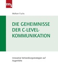 Cover: Die Geheimnisse der C-Level-Kommunikation - mi-Wirtschaftsbuch