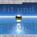 Cover: Fit und gesund in Beruf und Freizeit - Auftanken &middot; Entspannen &middot; Wohlf&uuml;hlen - ABAKUS Musik