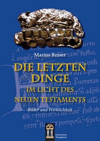 Abbildung von: Die Letzten Dinge im Licht des Neuen Testaments - Patrimonium