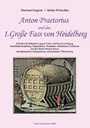 Bild: Anton Praetorius und das 1. Große Fass von Heidelberg - Traugott Bautz
