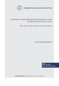 Cover: Transport atmosph&auml;rischer Spurenstoffe in eine innerst&auml;dtische Gr&uuml;nfl&auml;che - eine Analyse mittels optischer Fernmessverfahren - Westarp