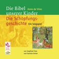 Cover: Die Bibel unserer Kinder: Die Sch&ouml;pfungsgeschichte - ABAKUS Musik
