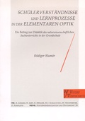 Cover: Sch&uuml;lerverst&auml;ndnisse und Lernprozesse in der elementaren Optik - Westarp