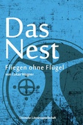 Cover: Das Nest - Fliegen ohne Fl&uuml;gel (Deutsche Literaturgesellschaft) - Deutsche Literatur- und Verlagsgesellschaft