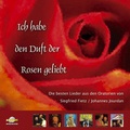 Cover: Ich habe den Duft der Rosen geliebt (Die 20 sch&ouml;nsten Lieder aus sechs Oratorien von Siegfried Fietz und Johannes Jourdan) - ABAKUS Musik