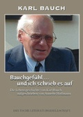 Cover: Bauchgef&uuml;hl . und ich schrieb es auf - Deutsche Literatur- und Verlagsgesellschaft