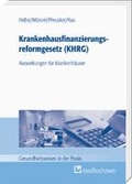 Cover: Krankenhausfinanzierungsreformgesetz (KHRG) - medhochzwei Verlag