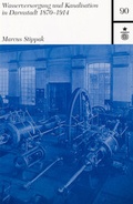 Cover: Wasserversorgung und Kanalisation in Darmstadt 1870-1914 - Justus-von-Liebig-Verlag