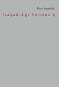 Cover: fragw&uuml;rdige Anordnung.  Ausstellungskatalog - Justus-von-Liebig-Verlag