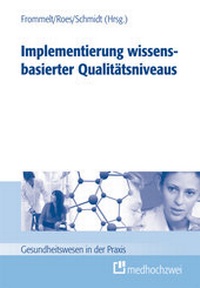 Abbildung von: Implementierung wissensbasierter Qualitätsniveaus - medhochzwei Verlag