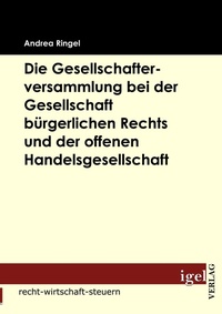 Abbildung von: Die Gesellschafterversammlung bei der Gesellschaft bürgerlichen Rechts und der offenen Handelsgesellschaft - Igel