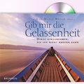 Cover: Gib mir die Gelassenheit - Dinge hinzunehmen, die ich nicht &auml;ndern kann - ABAKUS Musik