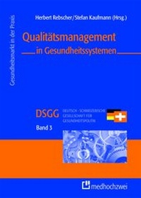 Abbildung von: Qualitätsmanagement in Gesundheitssystemen - medhochzwei Verlag