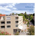 Cover: ZeitR&auml;ume (2) Architektur der bauverein AG Darmstadt 2006-2010 - Justus-von-Liebig-Verlag