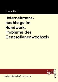 Abbildung von: Unternehmensnachfolge im Handwerk: Probleme des Generationenwechsels - Igel