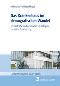 Abbildung von: Das Krankenhaus im demografischen Wandel - medhochzwei Verlag