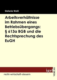 Abbildung von: Arbeitsverhältnisse im Rahmen eines Betriebsübergangs: § 613a BGB und die Rechtsprechung des EuGH - Igel