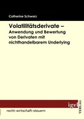 Cover: Volatilit&auml;tsderivate - Anwendung und Bewertung von Derivaten mit nichthandelbarem Underlying - Igel