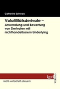 Cover: Volatilit&auml;tsderivate - Anwendung und Bewertung von Derivaten mit nichthandelbarem Underlying - Igel