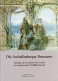 Cover: Die Aschaffenburger Brentanos - Geschichts- u. Kunstverein Aschaffenburg