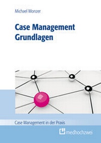 Abbildung von: Case Management Grundlagen - medhochzwei Verlag