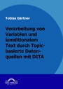 Cover: Verarbeitung von Variablen und konditionalen Text durch Topic-basierte Datenquellen mit DITA - Igel