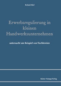 Abbildung von: Erwerbsregulierung in kleinen Handwerksunternehmen - Edition Rainer Hampp