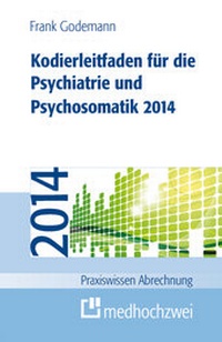 Abbildung von: Kodierleitfaden für die Psychiatrie und Psychosomatik 2014 - medhochzwei Verlag