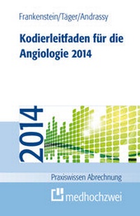 Abbildung von: Kodierleitfaden für die Angiologie 2014 - medhochzwei Verlag