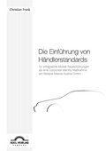 Cover: Die Einf&uuml;hrung von H&auml;ndlerstandards f&uuml;r erfolgreiche Modell-Neueinf&uuml;hrungen als eine Corporate Identity-Ma&szlig;nahme am Beispiel der Mazda Austria GmbH - Igel