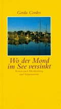 Cover: Wo der Mond im See versinkt - Atelier im Bauernhaus