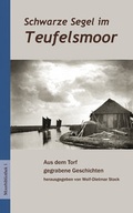 Cover: Schwarze Segel im Teufelsmoor - Atelier im Bauernhaus