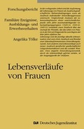 Cover: Lebensverl&auml;ufe von Frauen - Deutsches Jugendinstitut