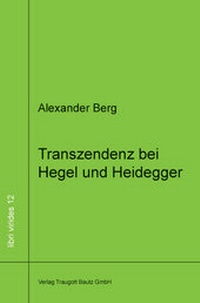 Enlarge image Cover: Transzendenz bei Hegel und Heidegger - Traugott Bautz