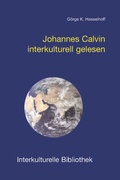 Cover: Johannes Calvin interkulturell gelesen - Traugott Bautz