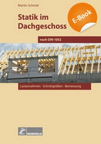 Abbildung von: Statik im Dachgeschoss nach DIN 1052 - Bruderverlag