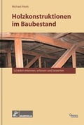 Cover: Holzkonstruktionen im Baubestand - Rudolf M&uuml;ller Verlag