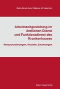 Cover: Arbeitszeitgestaltung im &auml;rztlichen Dienst und Funktionsdienst des Krankenhauses - Edition Rainer Hampp