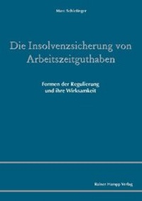Abbildung von: Die Insolvenzsicherung von Arbeitszeitguthaben - Edition Rainer Hampp