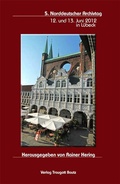Cover: 5. Norddeutscher Archivtag 12. und 13. Juni 2012 in L&uuml;beck - Traugott Bautz