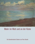 Cover: Maler im Watt und an der K&uuml;ste - Atelier im Bauernhaus