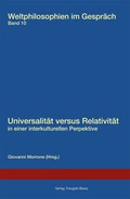 Cover: Universalit&auml;t versus Relativit&auml;t in einer interkulturellen Perspektive. - Traugott Bautz